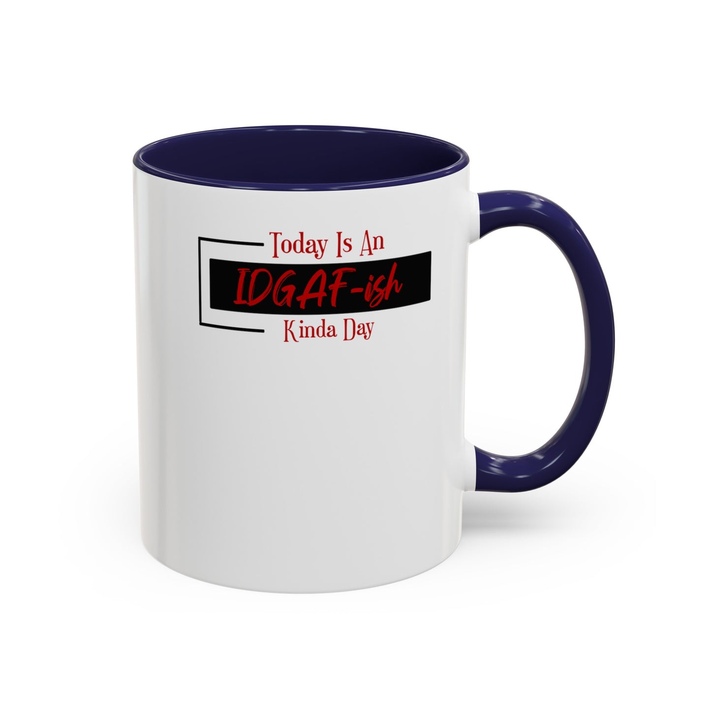 IDGAF-ish-Accent Coffee Mug (11, 15oz)