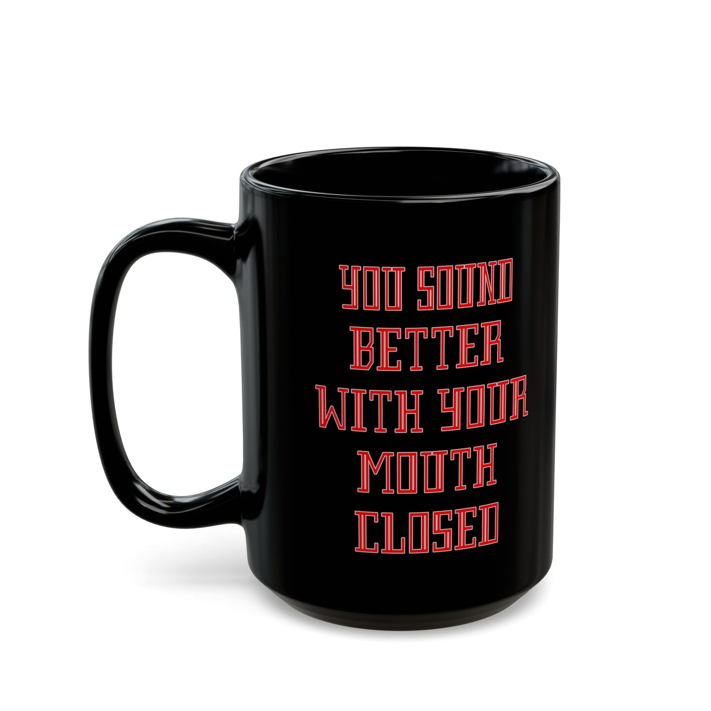 Mouth Closed-Black Mug (11oz, 15oz)