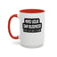 Mind Yours or Invest-Accent Coffee Mug (11, 15oz)