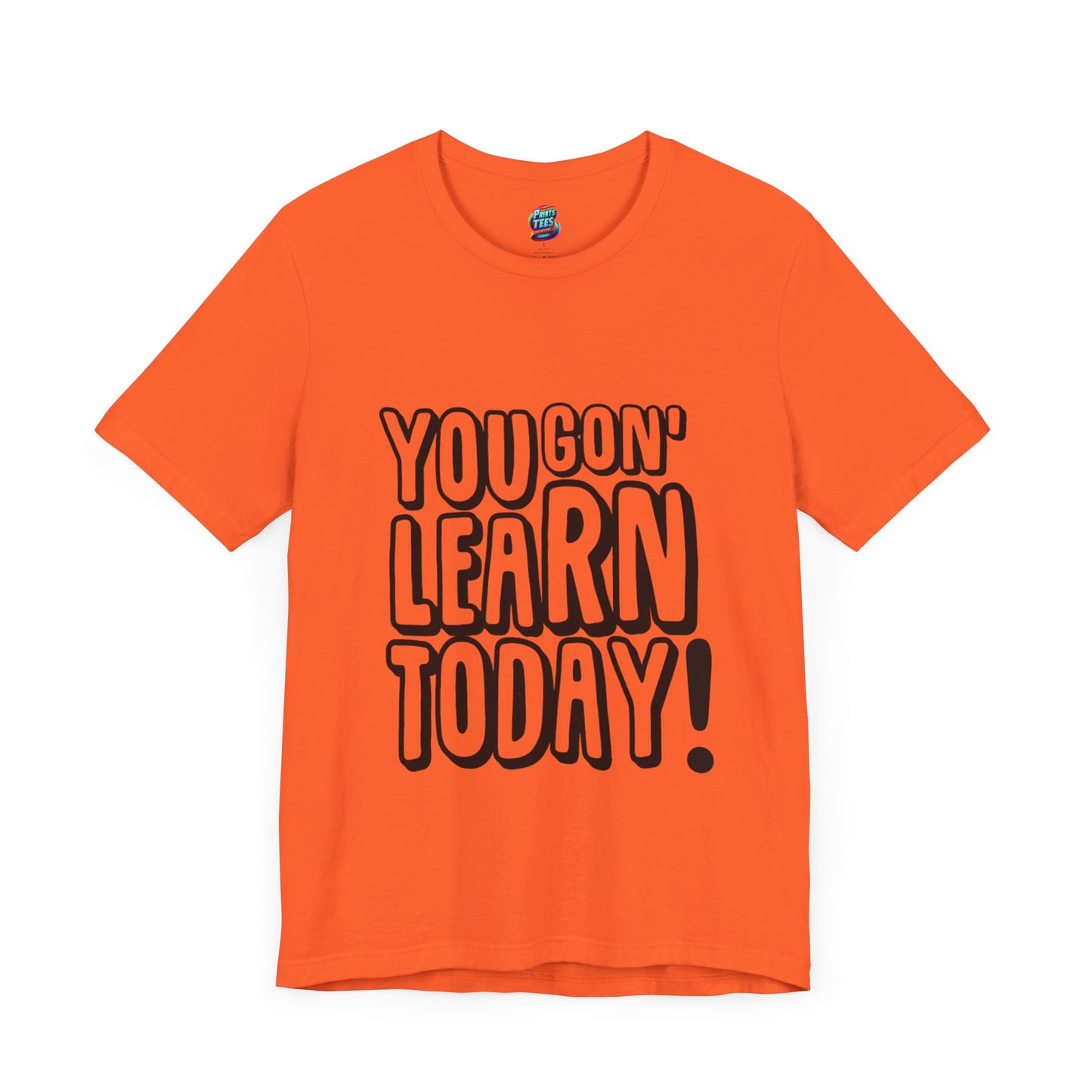 You Gon' Learn-Jersey Knit T-Shirt