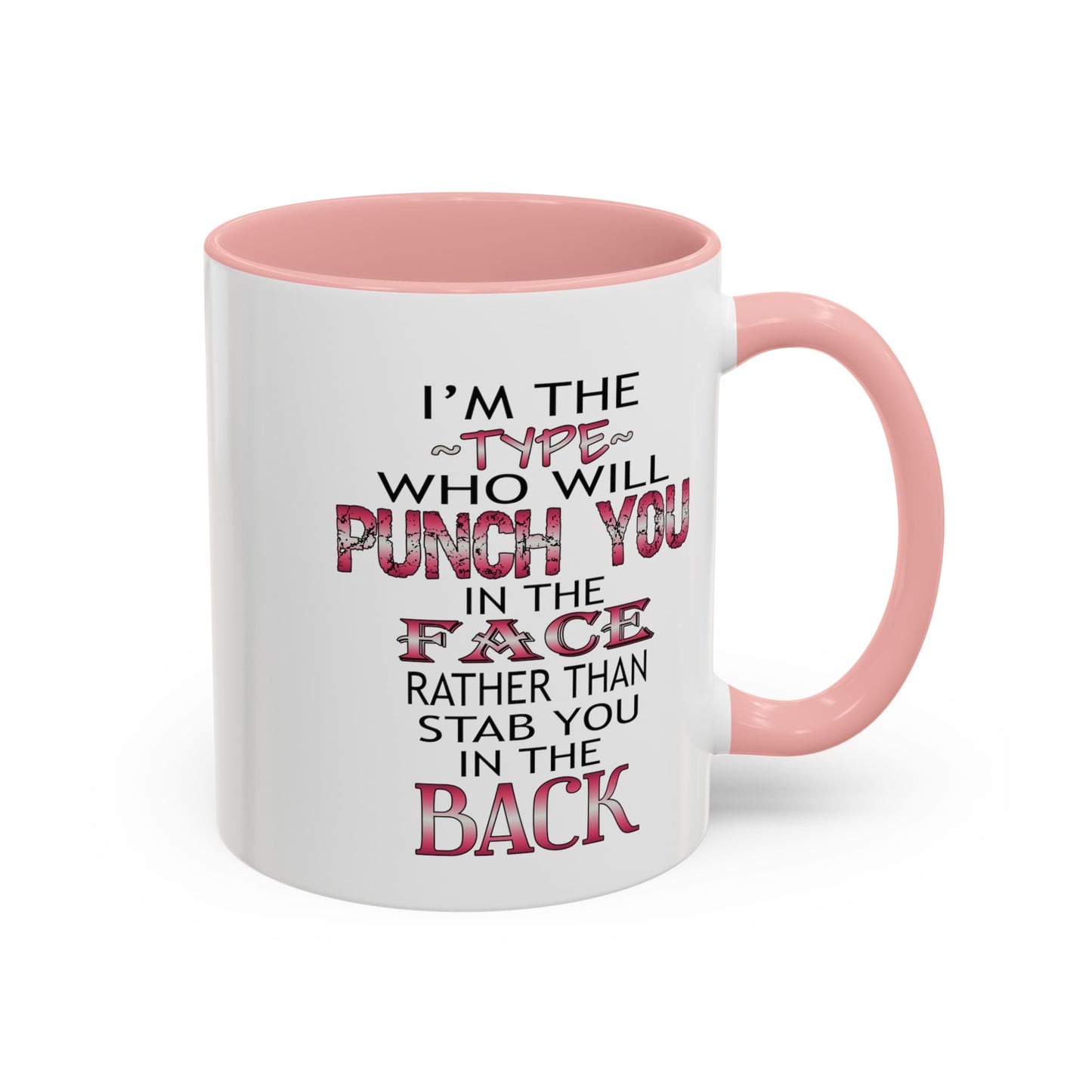I'm The Type-Accent Coffee Mug (11, 15oz)
