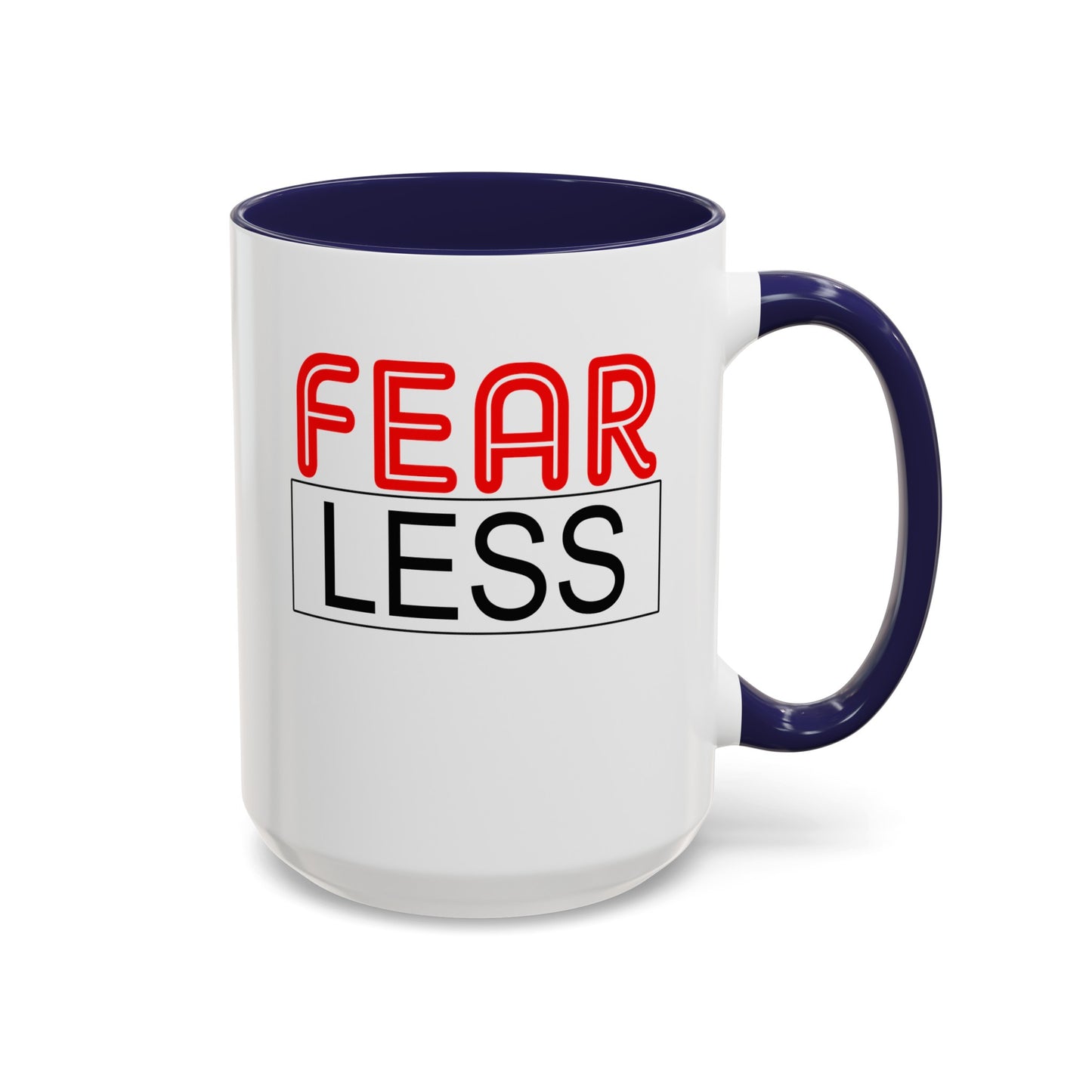 Fear-Less-Accent Coffee Mug (11, 15oz)