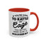 Rattle My Cage-Accent Coffee Mug (11, 15oz)