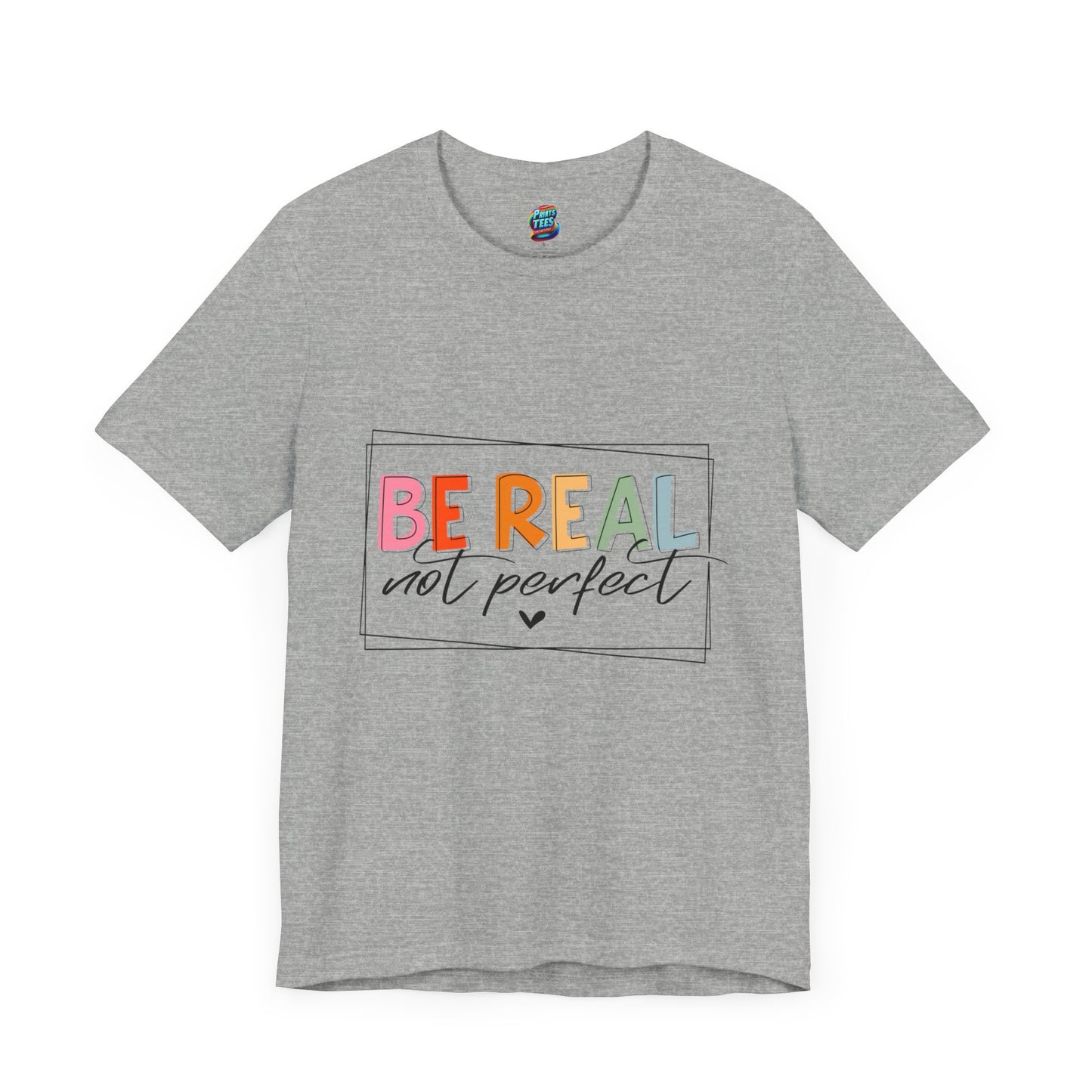 Be Real Not Perfect-Jersey Knit T-Shirt
