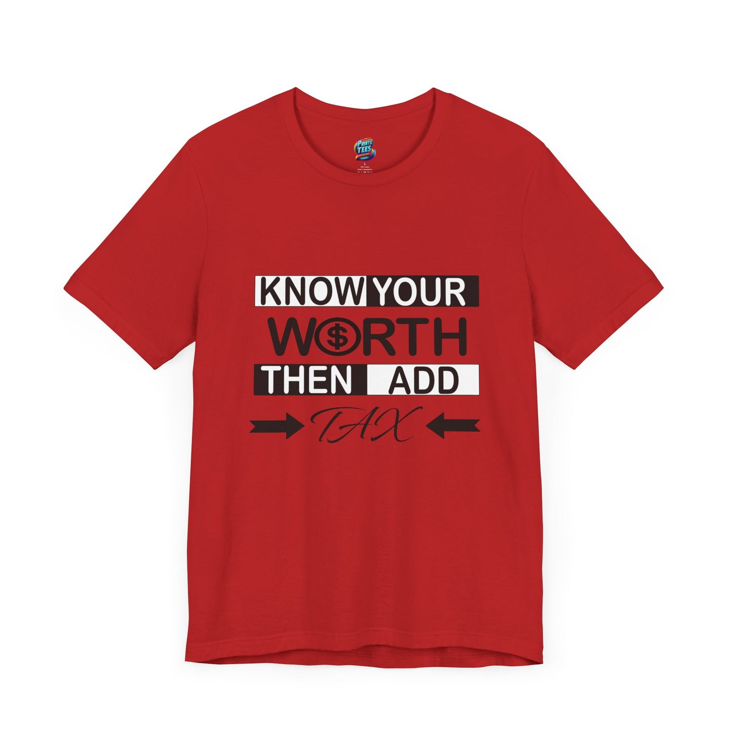 Know Your Worth-Jersey Knit T-Shirt