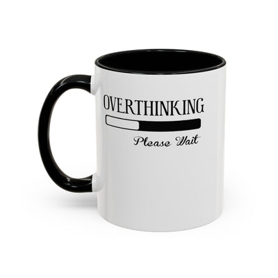 Overthinking-Accent Coffee Mug (11, 15oz)