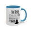 Identity Theft-Accent Coffee Mug (11, 15oz)