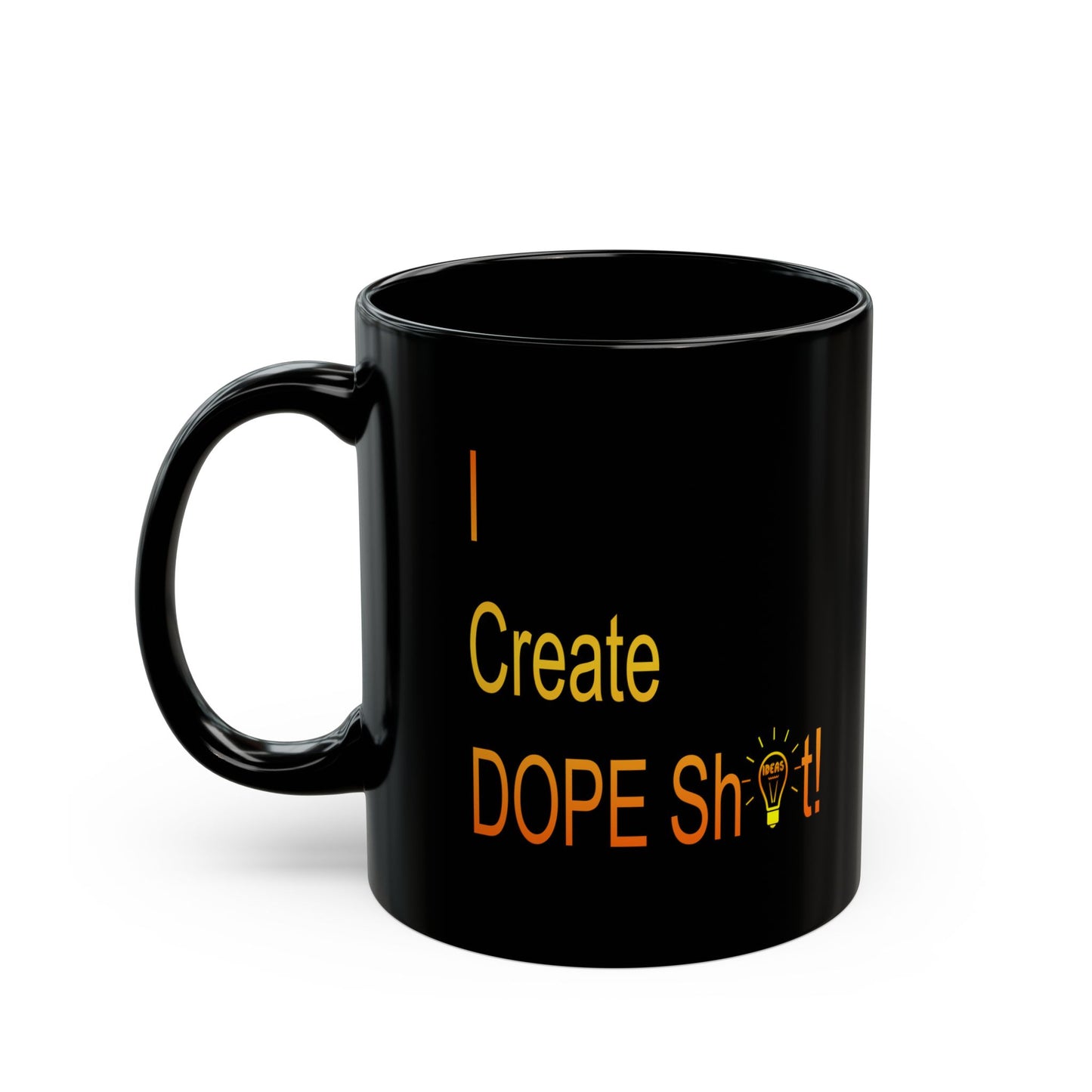 Dope Sh!t-Black Mug (11oz, 15oz)