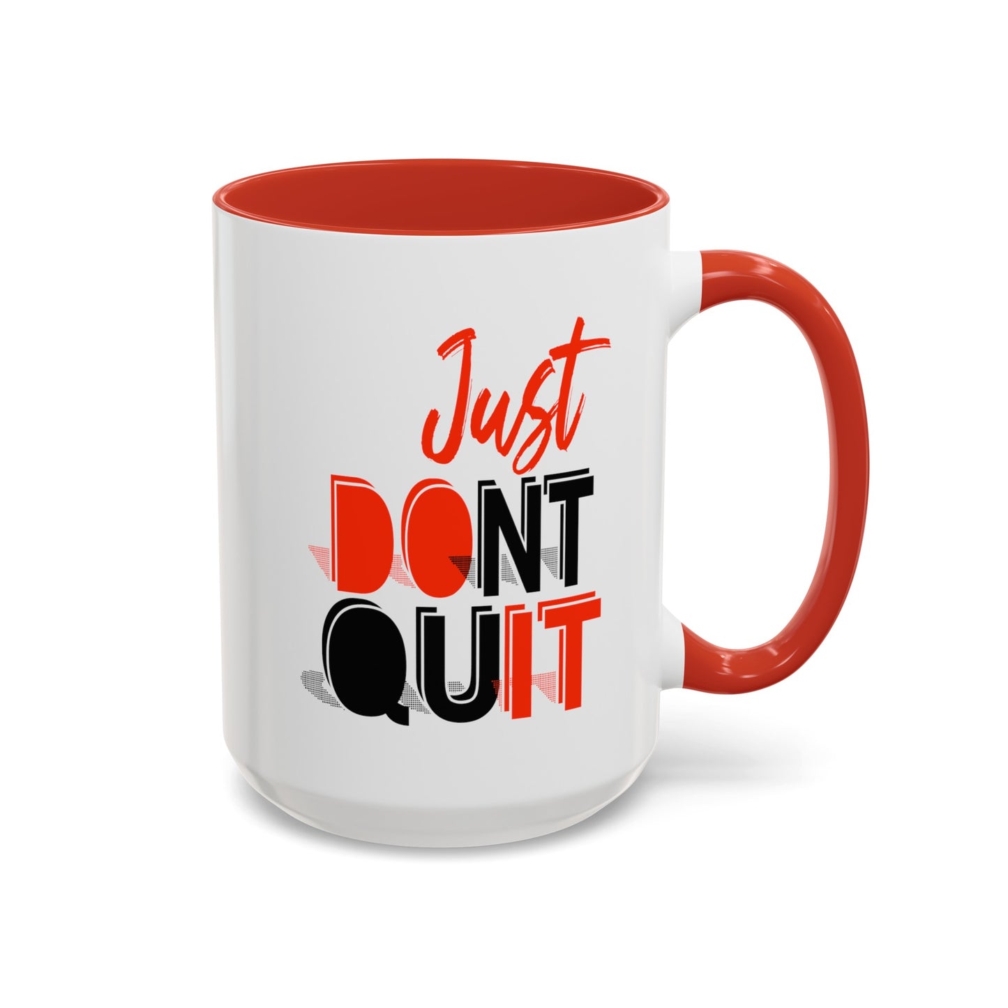 Don't Quit-Accent Coffee Mug (11, 15oz)