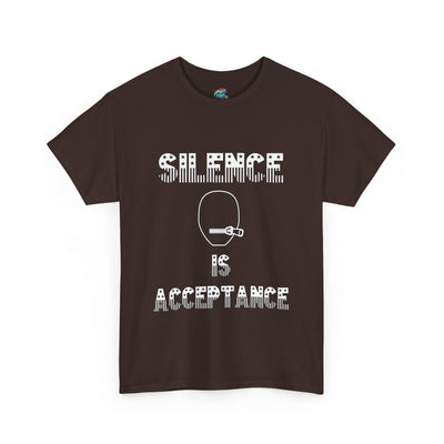 Silence is Acceptance-Heavy Cotton Classic Tee