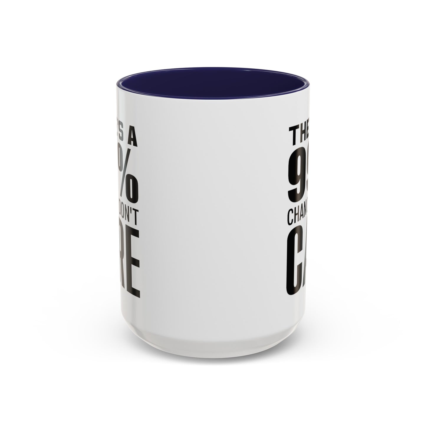 I Don't Care-Accent Coffee Mug (11, 15oz)