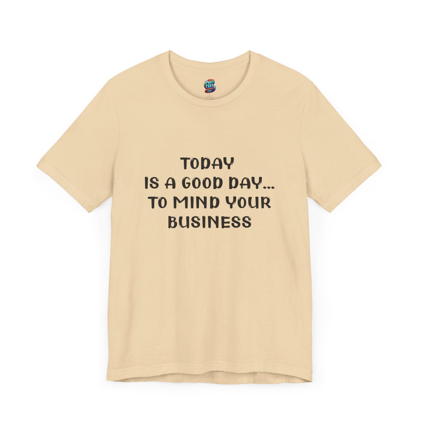 Mind Your Business Today-Jersey Knit T-Shirt