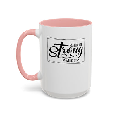 She is Strong-Accent Coffee Mug (11, 15oz)