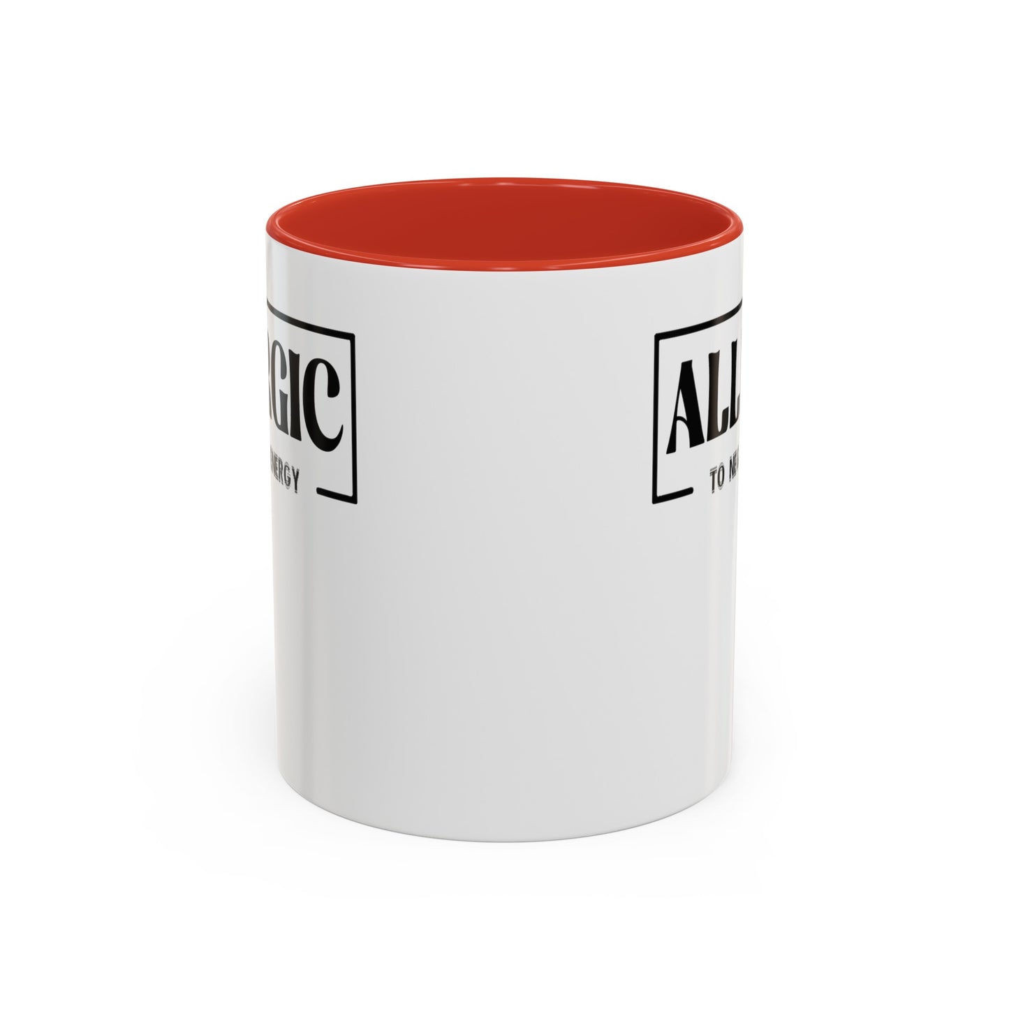 Allergic to Negative Energy-Accent Coffee Mug (11, 15oz)