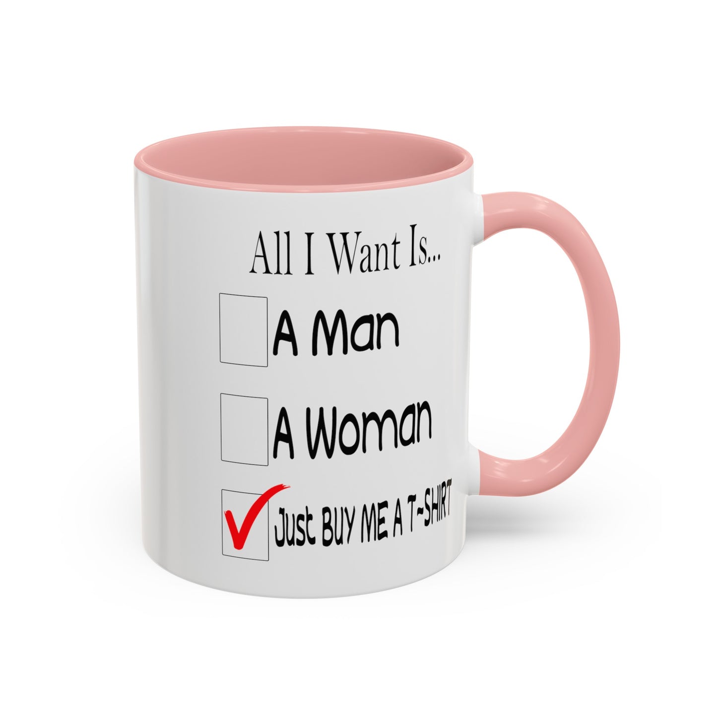 Buy Me A T-Shirt-Accent Coffee Mug (11, 15oz)