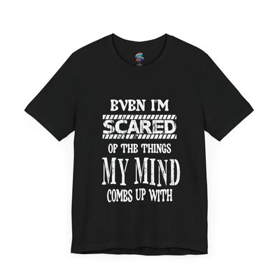 Even I'm Scared-Jersey Knit T-Shirt