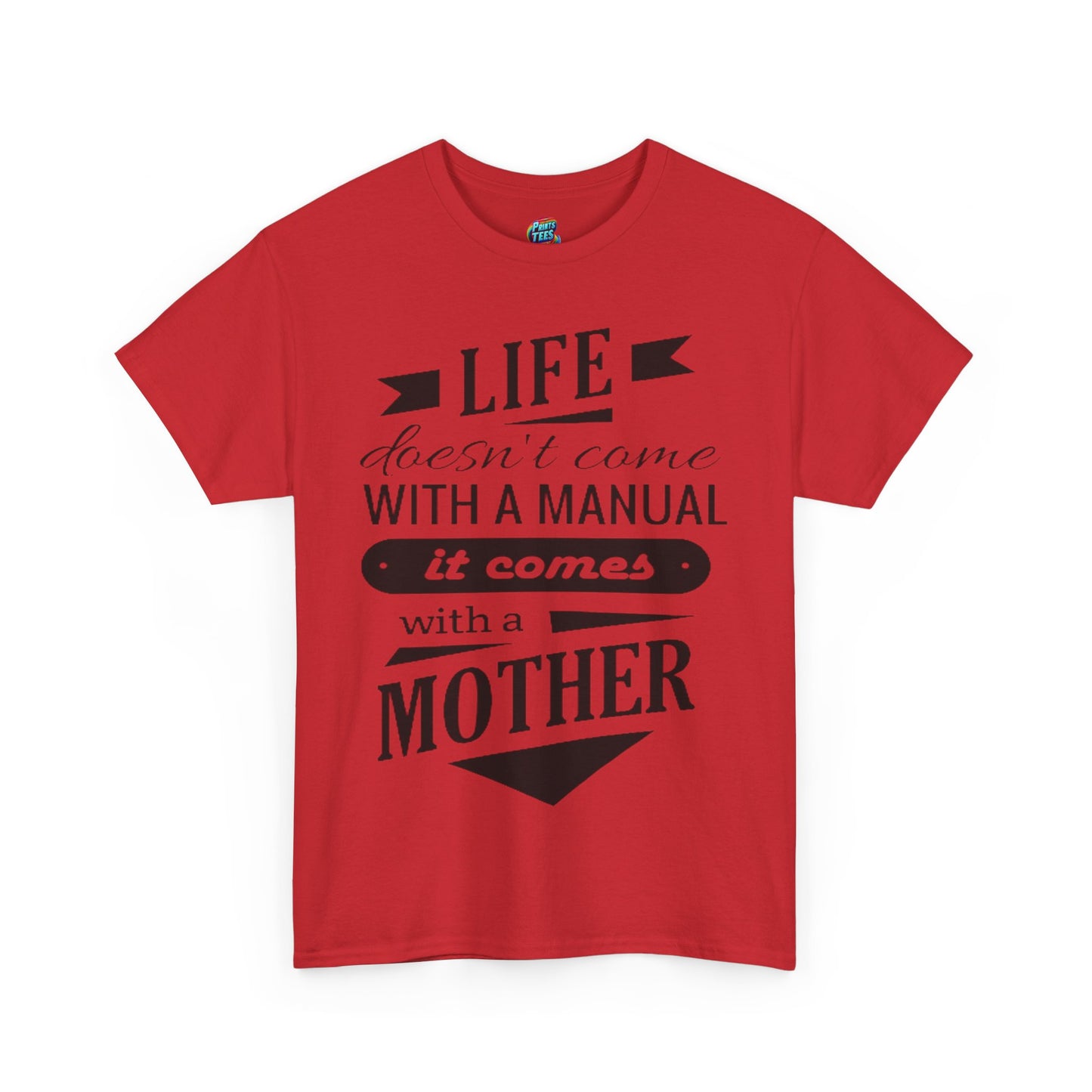 Life Comes With A Mother-Heavy Cotton Classic Tee