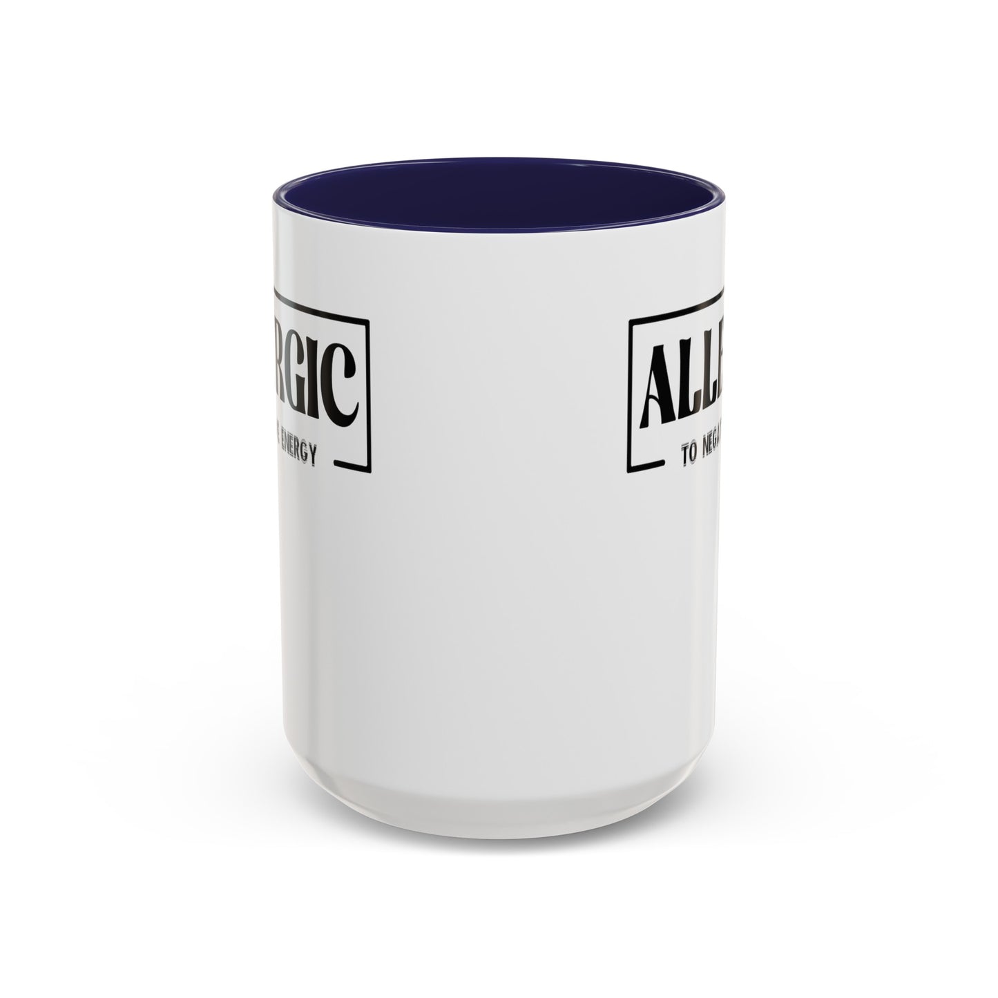 Allergic to Negative Energy-Accent Coffee Mug (11, 15oz)