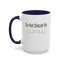 Do Not Disturb-Accent Coffee Mug (11, 15oz)