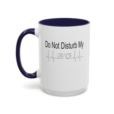 Do Not Disturb-Accent Coffee Mug (11, 15oz)