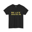 Unapologetically Black-Heavy Cotton Classic Tee