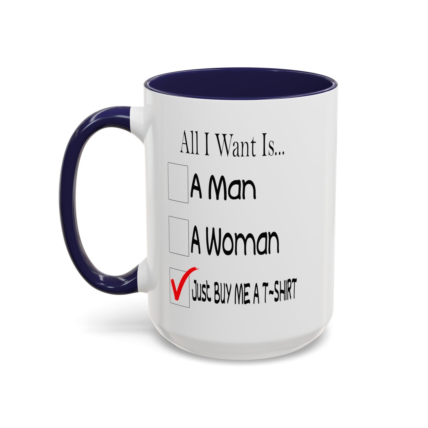 Buy Me A T-Shirt-Accent Coffee Mug (11, 15oz)