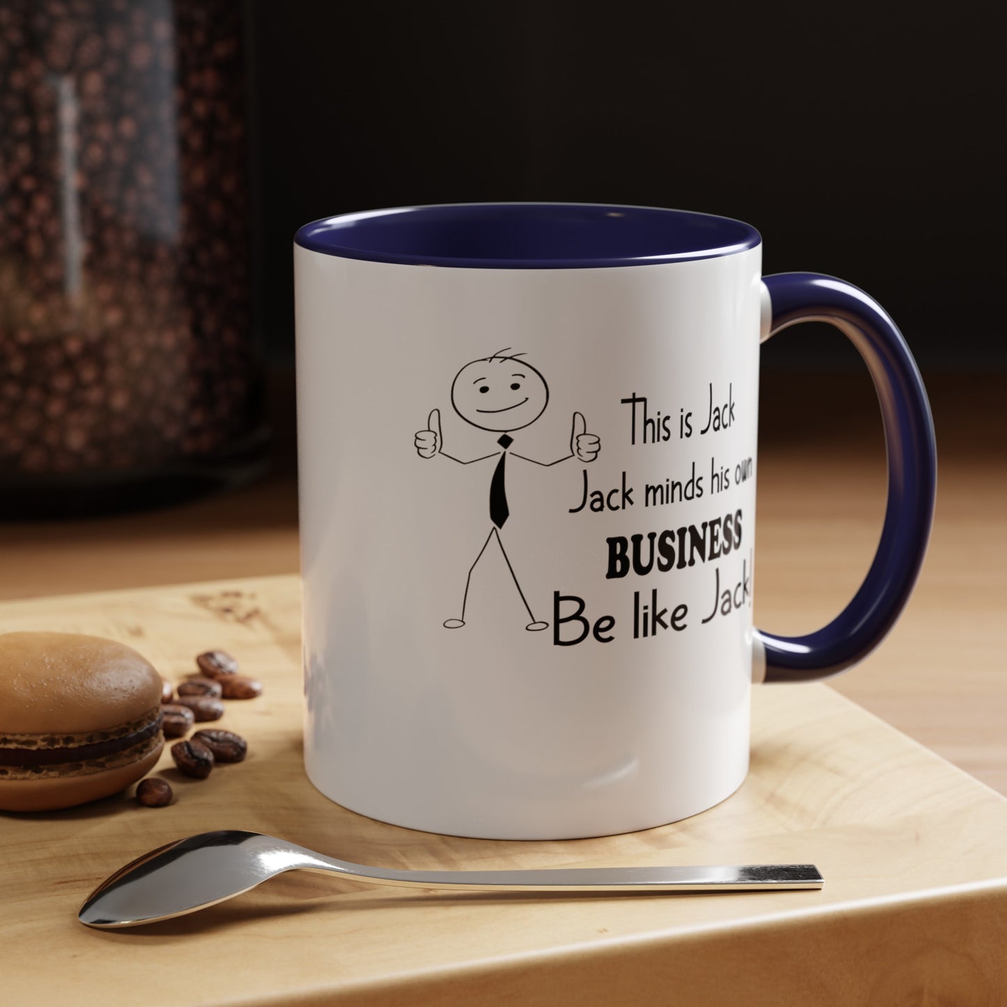 Be Like Jack-Accent Coffee Mug (11, 15oz)