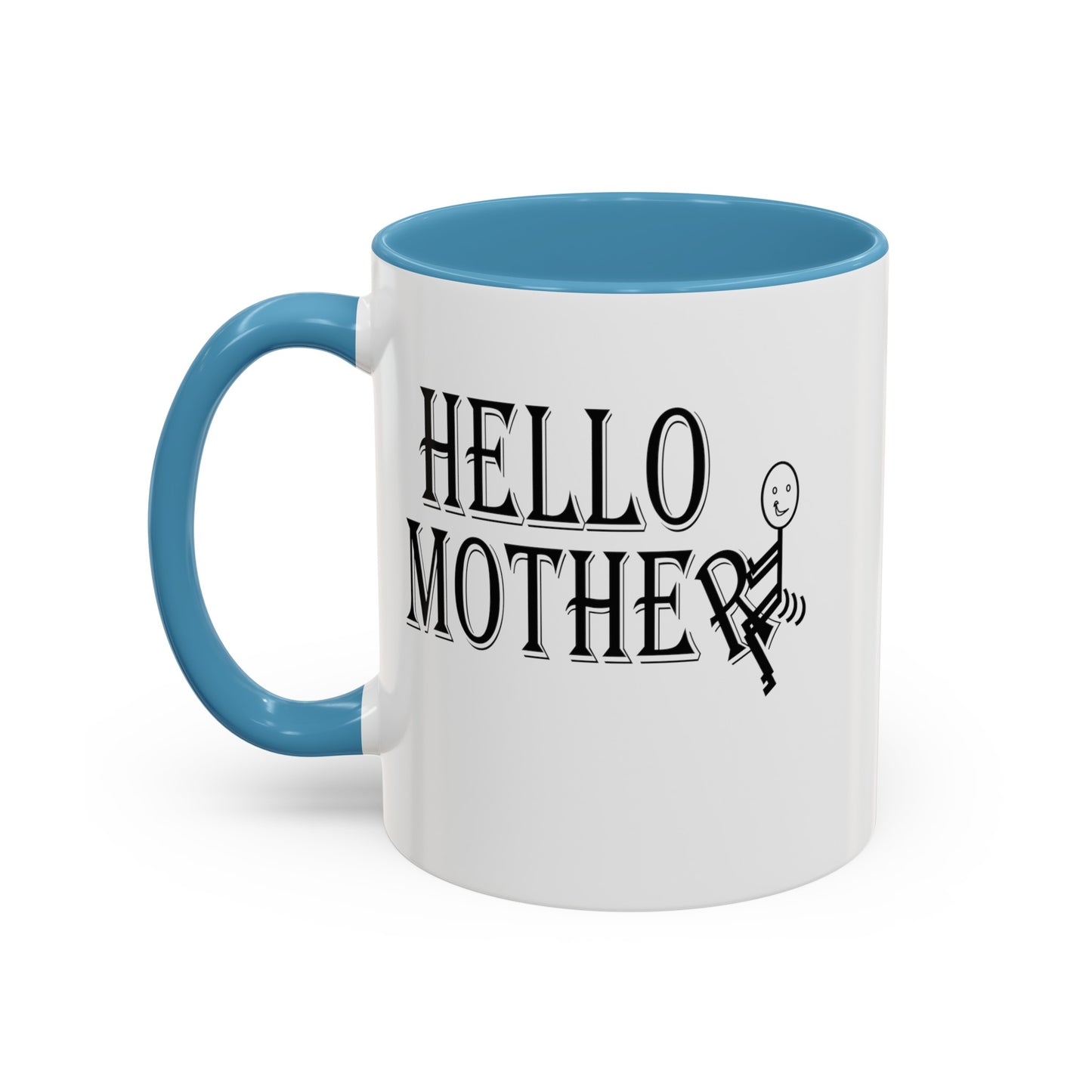 Hello Mother-Accent Coffee Mug (11, 15oz)