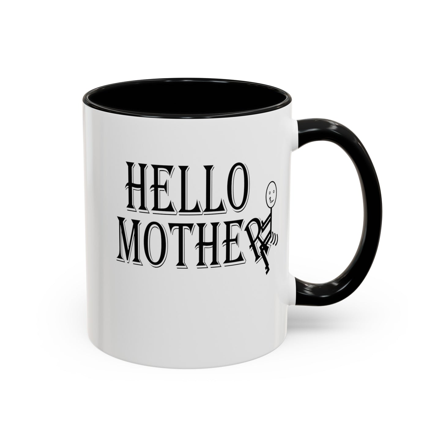 Hello Mother-Accent Coffee Mug (11, 15oz)