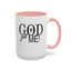 God Got Me-Accent Coffee Mug (11, 15oz)