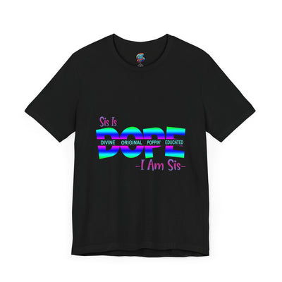 Sis Is Dope-Jersey Knit T-Shirt