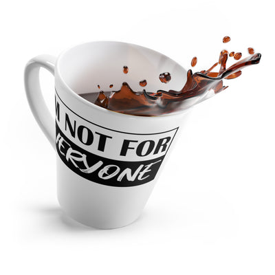 Not for Everyone-Latte Mug, 12oz