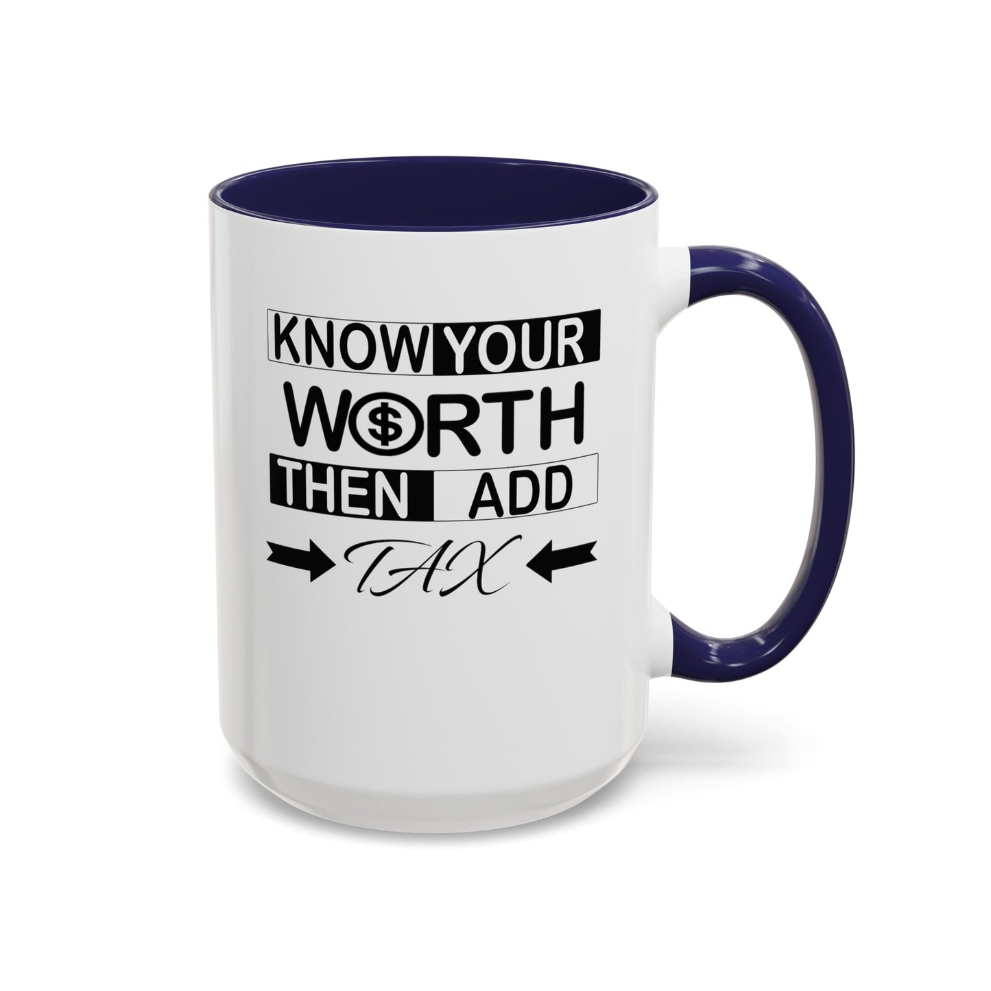 Know Your Worth-Accent Coffee Mug (11, 15oz)