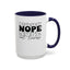 Nope-Accent Coffee Mug (11, 15oz)