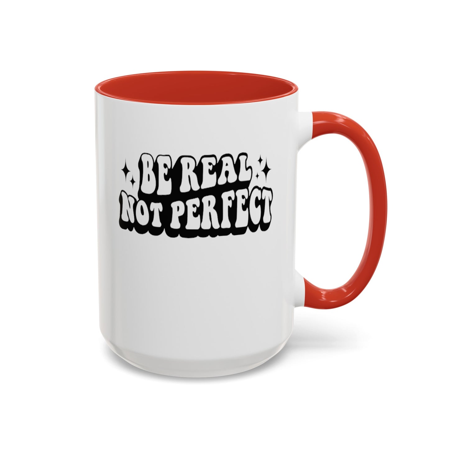Be Real-Accent Coffee Mug (11, 15oz)