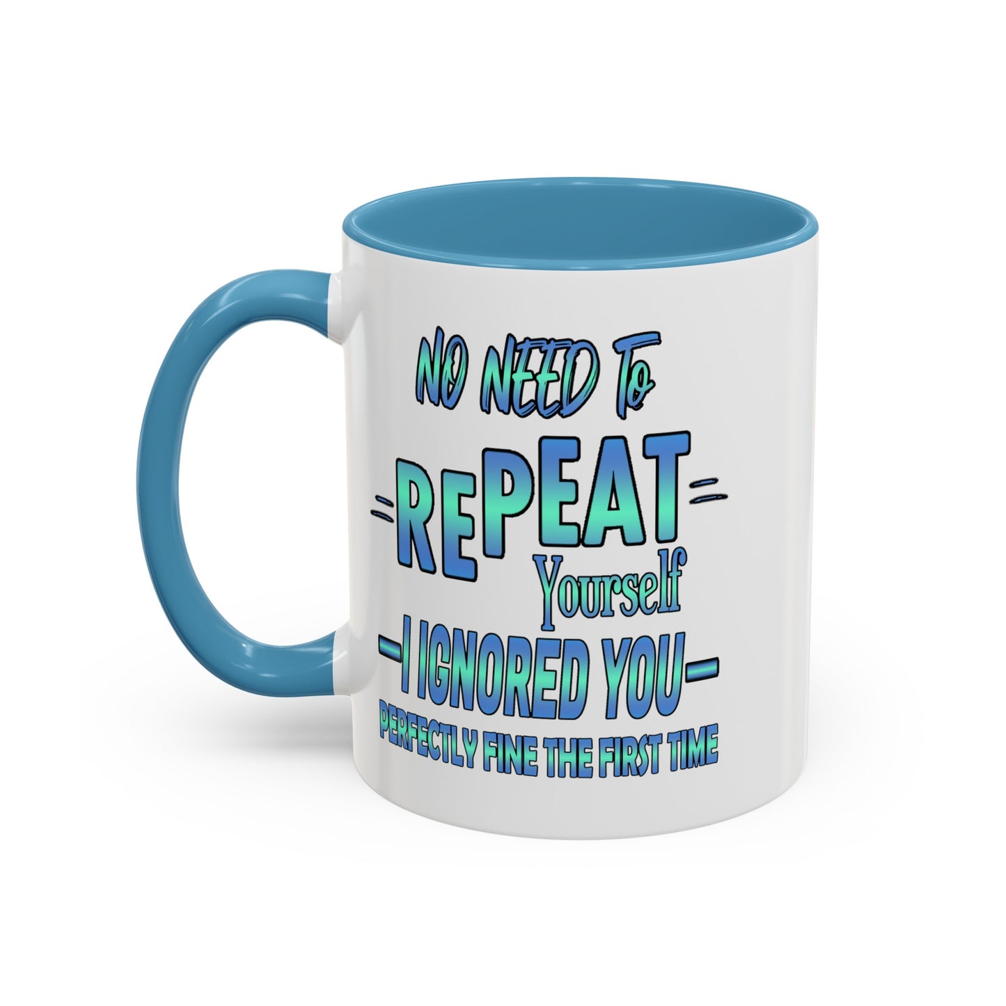 Ignored-Accent Coffee Mug (11, 15oz)