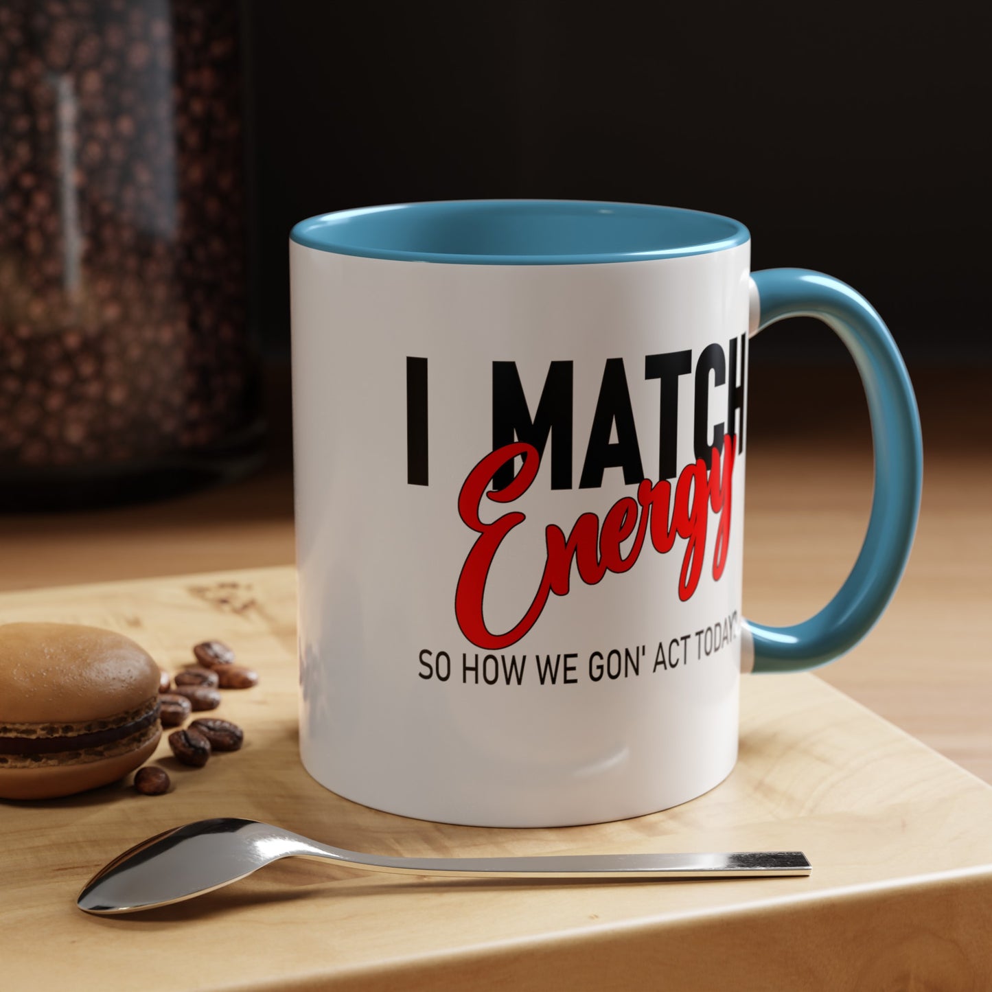 I Match Energy-Accent Coffee Mug (11, 15oz)