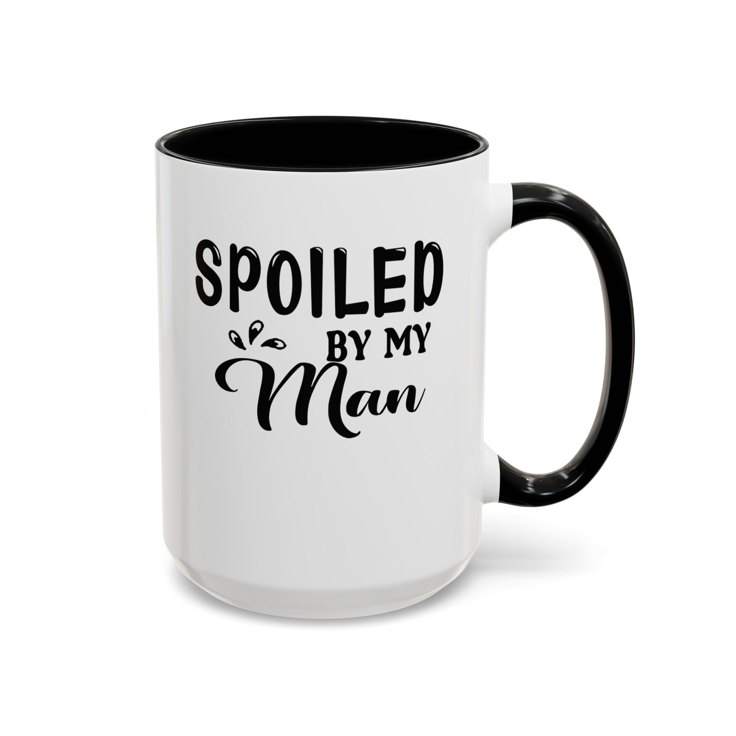 Spoiled By My Man-Accent Coffee Mug (11, 15oz)