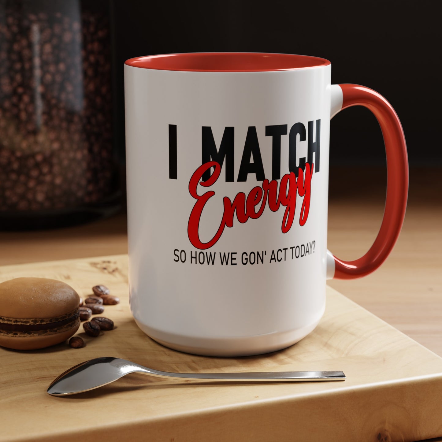 I Match Energy-Accent Coffee Mug (11, 15oz)