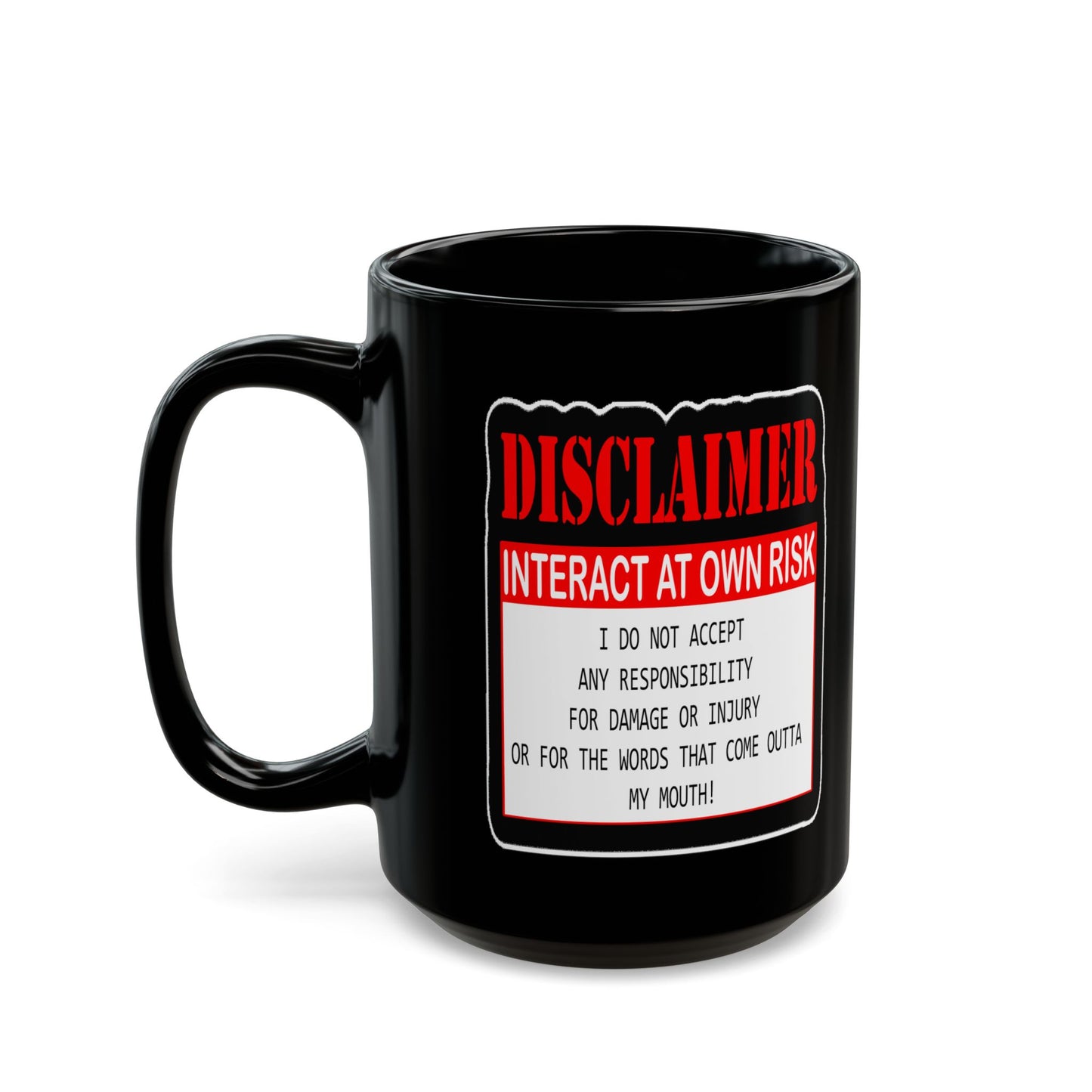 Interact at Own Risk-Black Mug (11oz, 15oz)