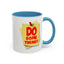 Do Something-Accent Coffee Mug (11, 15oz)