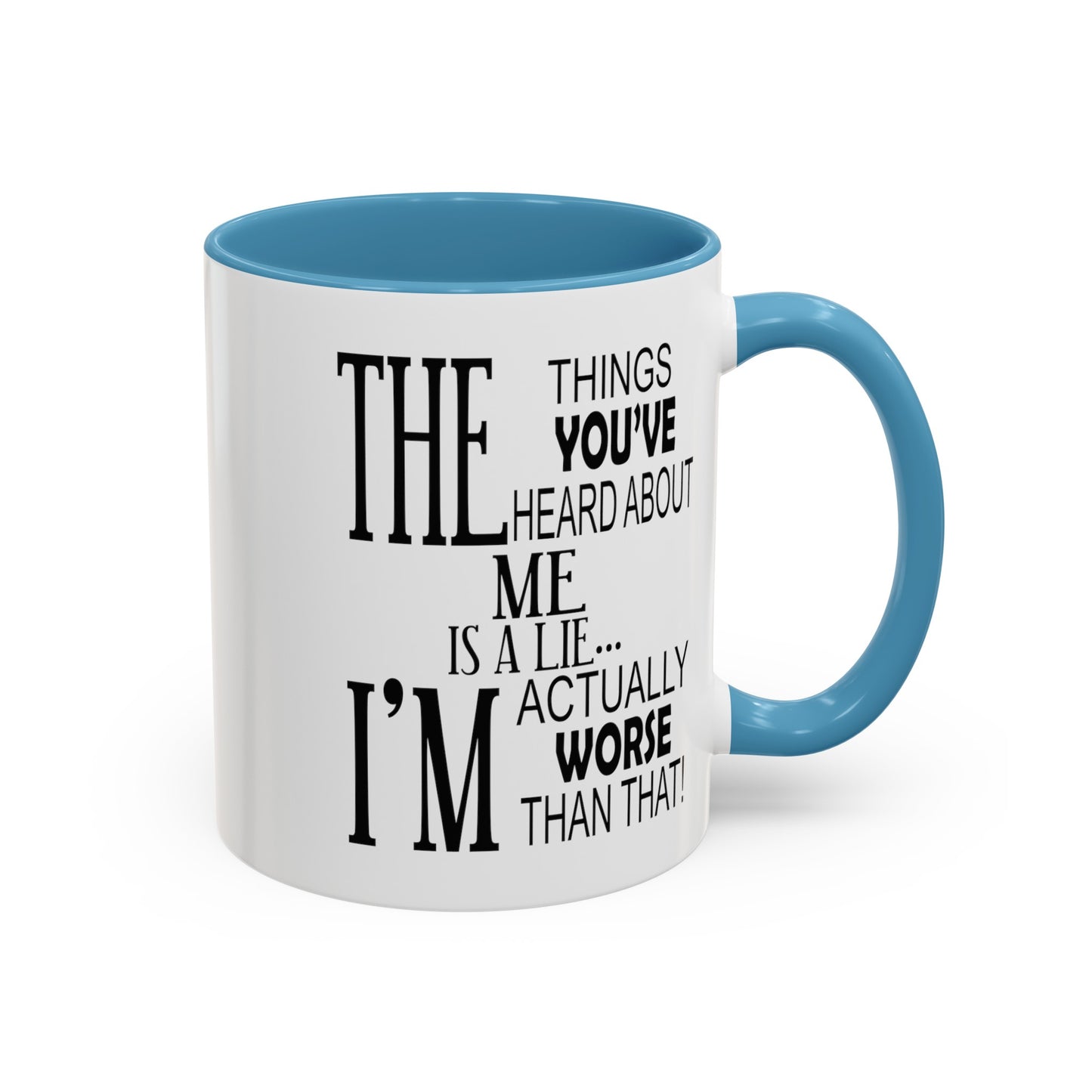 Things You've Heard-Accent Coffee Mug (11, 15oz)