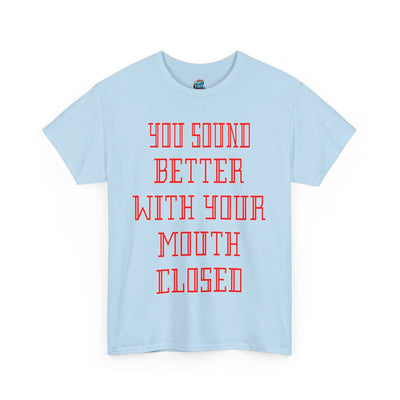 Mouth Closed-Heavy Cotton Classic Tee