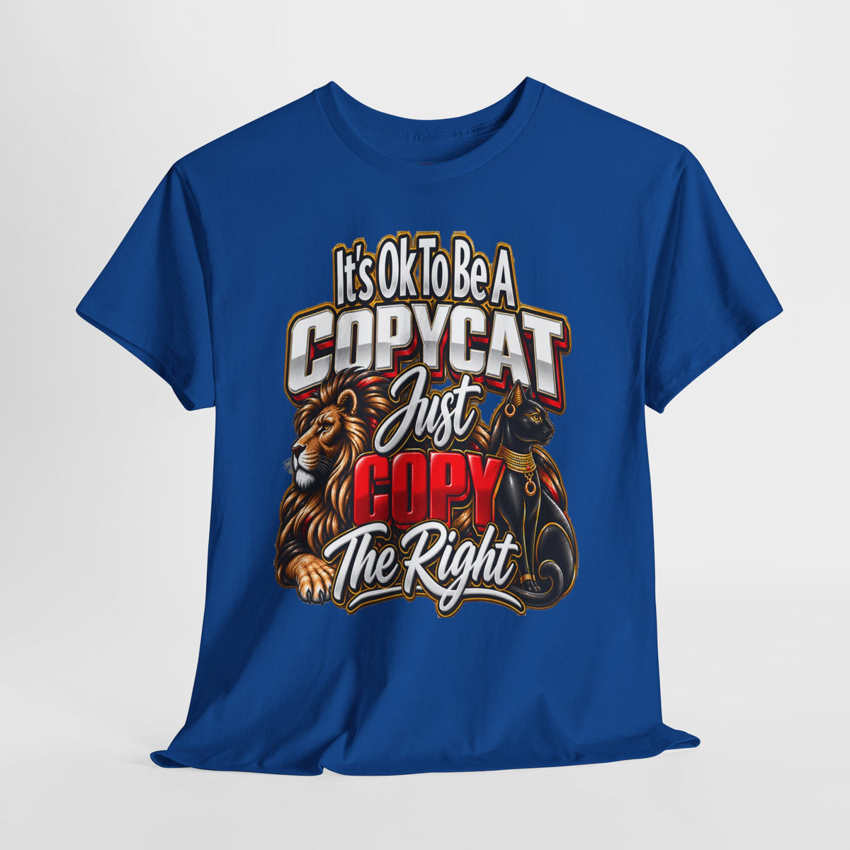 Copycat Cat Graphic T-Shirt – “It’s OK to Be a Copycat, Just Copy the Right”