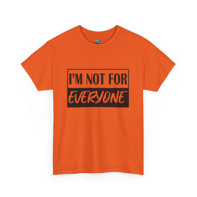 Not for Everyone-Heavy Cotton Classic Tee