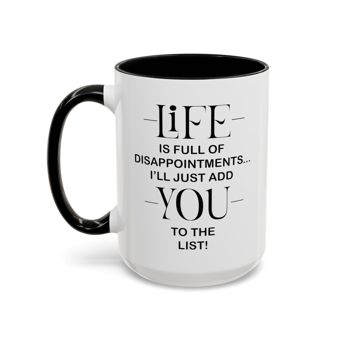 Disappointments-Accent Coffee Mug (11, 15oz)