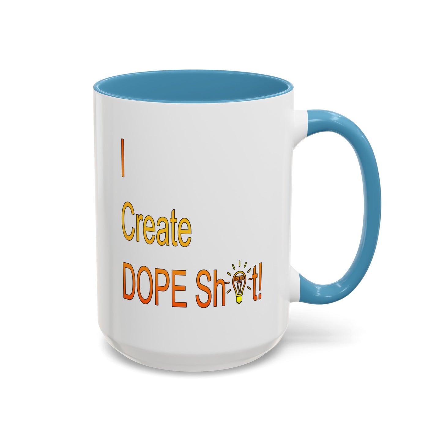 Dope Sh!t-Accent Coffee Mug (11, 15oz)
