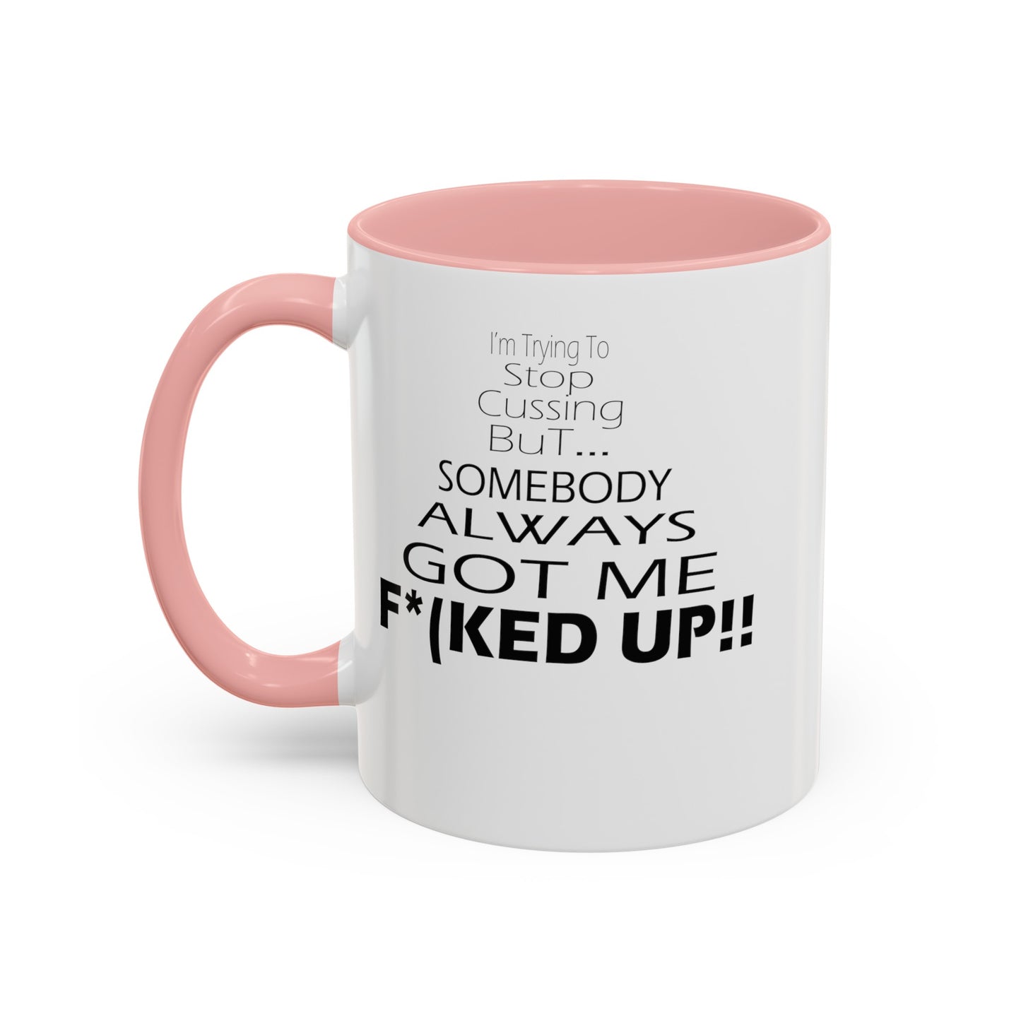 Stop Cussing-Accent Coffee Mug (11, 15oz)