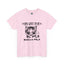 Gots To Be Kitten Me-Heavy Cotton Classic Tee