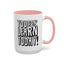 You Gon' Learn--Accent Coffee Mug (11, 15oz)